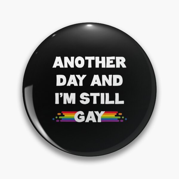Item preview, Another Day And Im Still Gay Lgbt Pride designed and sold by DominicIHolland.