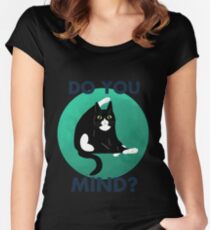 Do you mind? Women's Fitted Scoop T-Shirt