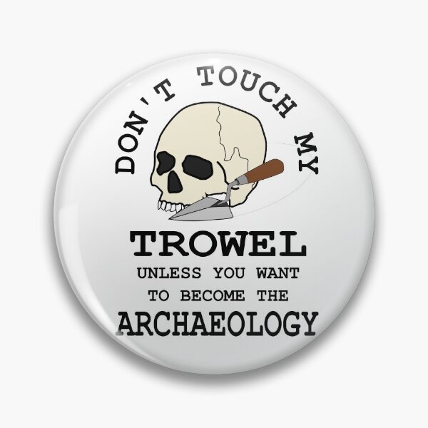 Item preview, Don't Touch My Trowel designed and sold by Bargainbin.