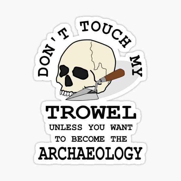 Item preview, Don't Touch My Trowel designed and sold by Bargainbin.