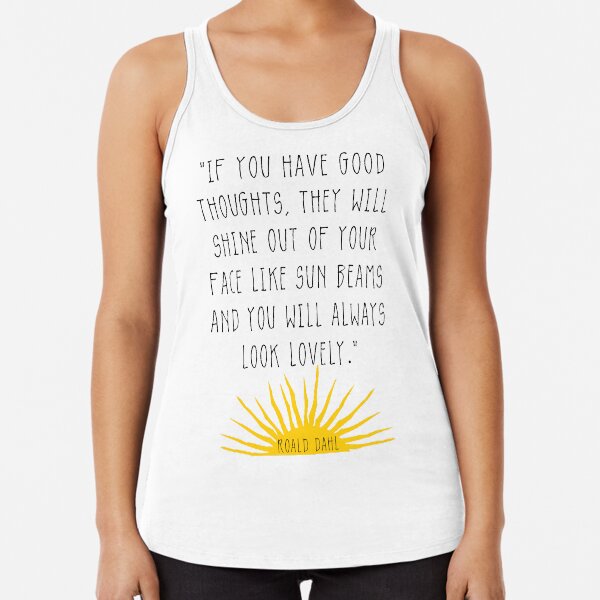 Good Thoughts- Roald Dahl Quote Racerback Tank Top