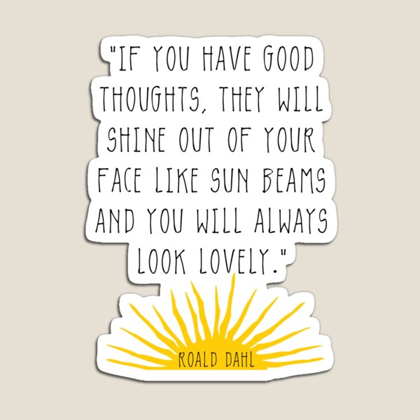 Item preview, Good Thoughts- Roald Dahl Quote designed and sold by kjanedesigns.