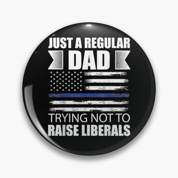 Item preview, Just A Regular Dad Trying Not To Raise Liberals Father's Day  designed and sold by anniet33.