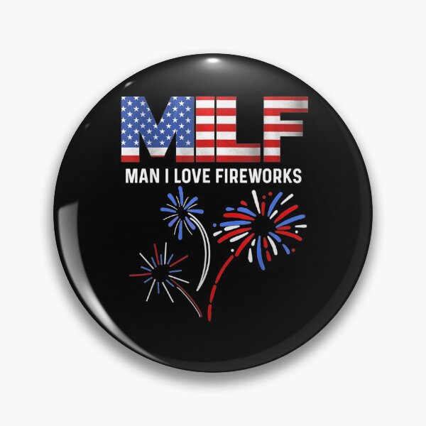 Item preview, Milf Man I Love Fireworks Funny American Patriotic July 4th  designed and sold by anniet33.