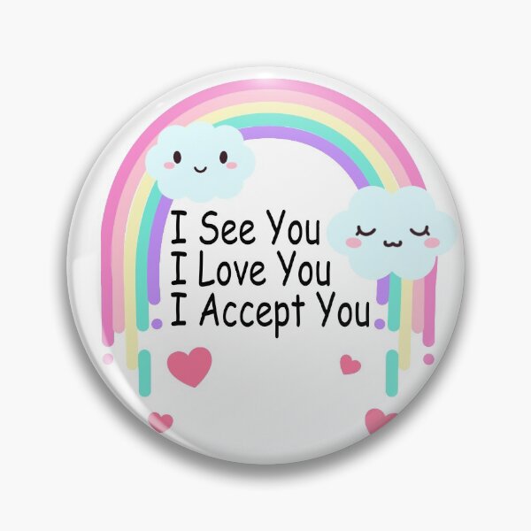 Item preview, I See You I Love You I Accept You designed and sold by Didou  Design.