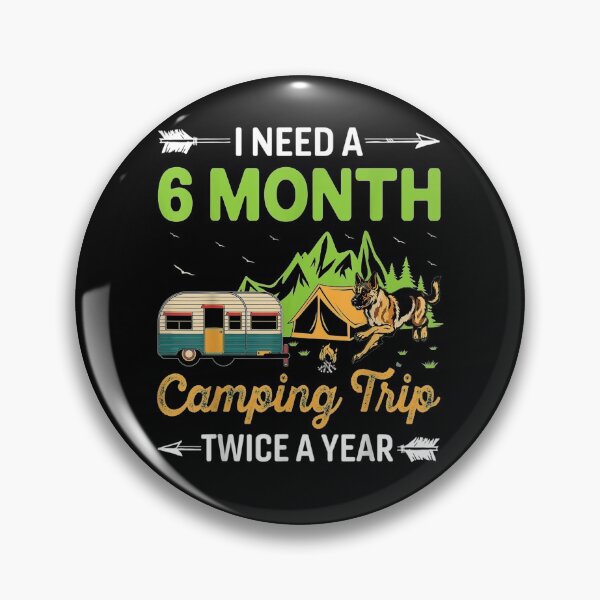 Item preview, I Need A 6 Month Camping Trip Twice A Year  designed and sold by anniet33.