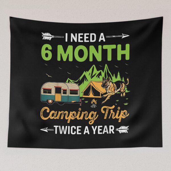 Item preview, I Need A 6 Month Camping Trip Twice A Year  designed and sold by anniet33.