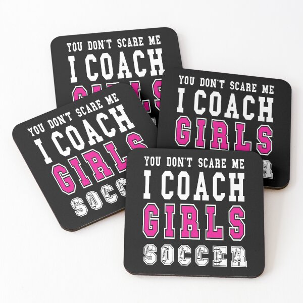Item preview, You don't scare me i coach girls soccer designed and sold by plussorn.