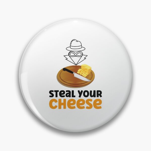 Item preview, Everyone Wants To Steel Your Cheese designed and sold by SportyDogShop.