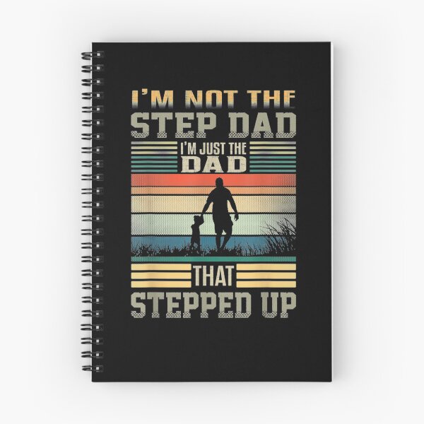Item preview, I'm Not The Step Dad I'm Just The Dad That Stepped Up  designed and sold by tashiav.