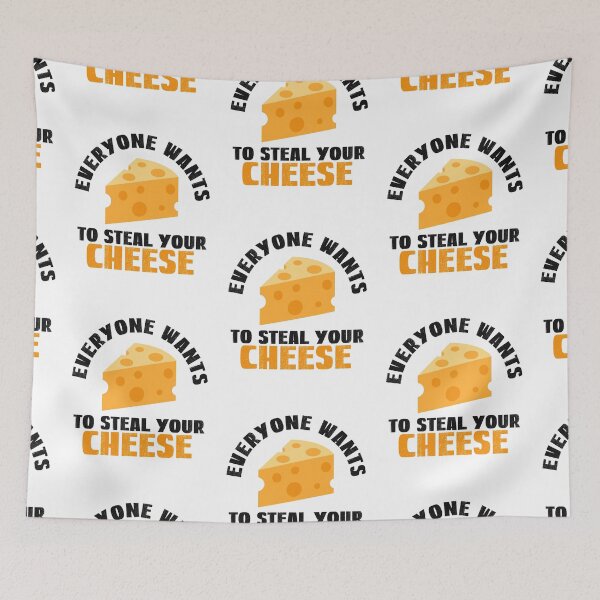 Item preview, Everyone Wants To Steel Your Cheese designed and sold by SportyDogShop.