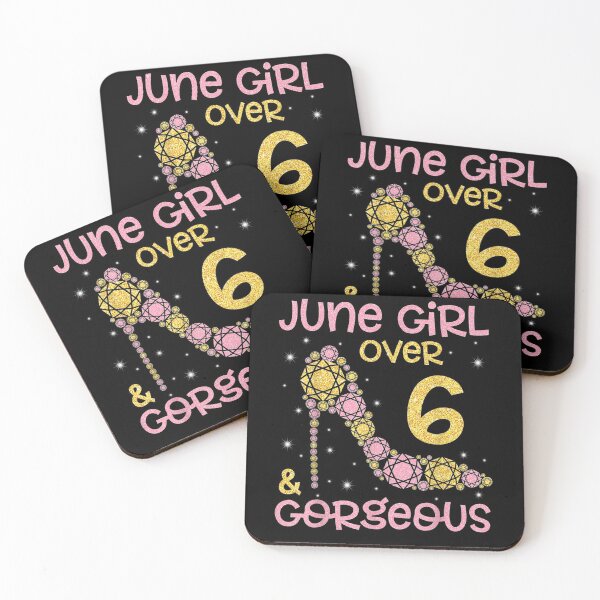 Item preview, June Girl Over 6 Years Old And Gorgeous Happy Birthday To Me  designed and sold by tashiav.