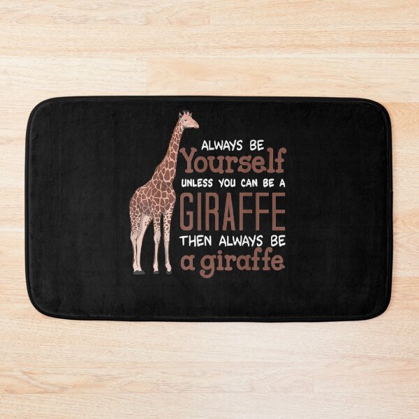 Item preview, Always Be Yourself Unless You Can Be A Giraffe  designed and sold by avareid3.