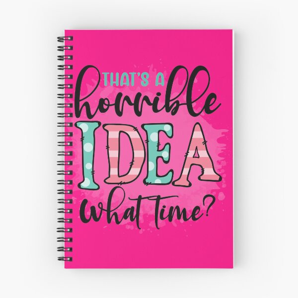 Item preview, That's A Horrible Idea - What Time? designed and sold by TeesbyGinyard.