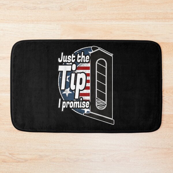 Item preview, Just The Tip I Promise Funny Patriotic Gun Owner Pro Guns  designed and sold by anniet33.