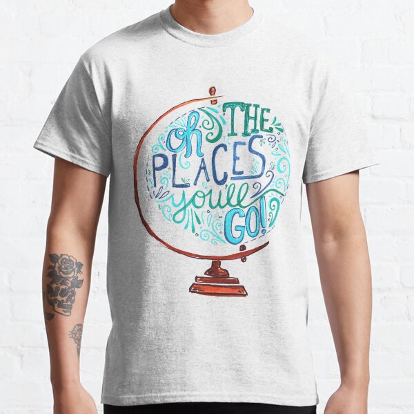 Oh, die Orte, an die du gehen wirst - Vintage Typography Globe Classic T-Shirt