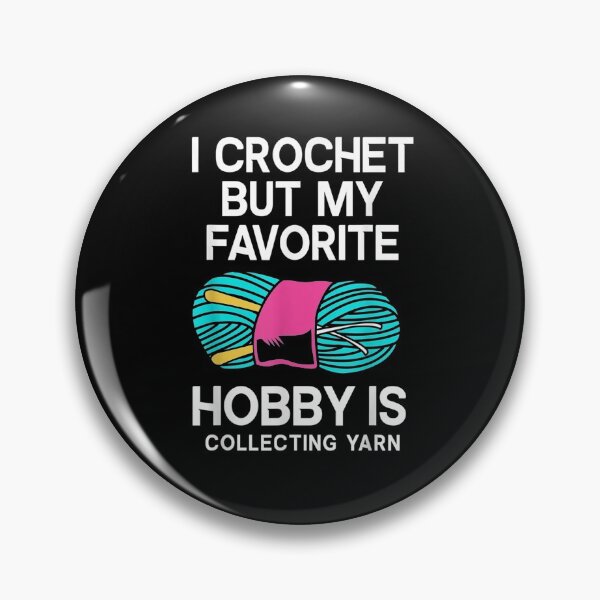 Item preview, I Crochet But My Favorite Hobby Is Collecting Yarn  designed and sold by avareid3.