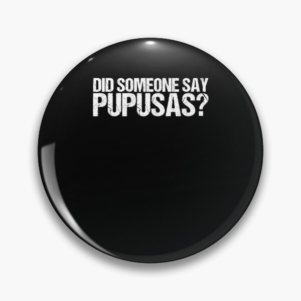 Item preview, Did Something Say Pupusas? Griddle Curtido Pupusas Maker designed and sold by Nessshirts.