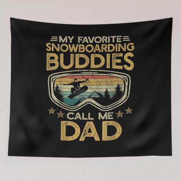 Item preview, Mens Snowboard My Favorite Snowboarding Buddies Call Me Dad  designed and sold by tashiav.