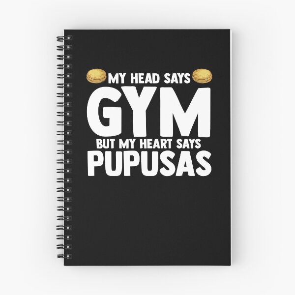 Item preview, My Head Says Gym But My Heart Says Pupusas El Salvador designed and sold by Nessshirts.