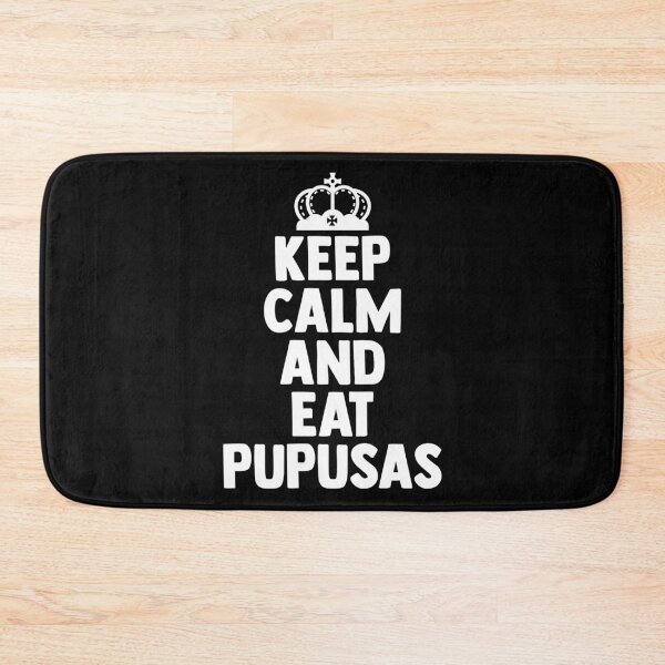 Item preview, Pupusas Lover Pupusas MakerKeep Calm And Eat Pupusas designed and sold by Nessshirts.