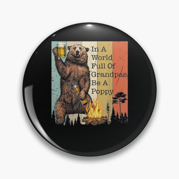 Item preview, Vintage Bear Beer In A World Full Of Grandpas Be A Pop Py  designed and sold by tashiav.