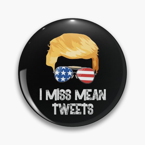 Item preview, I Miss Mean Tweets Trump Funny designed and sold by Dressed For  Duty.