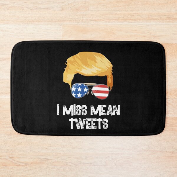 Item preview, I Miss Mean Tweets Trump Funny designed and sold by Dressed For  Duty.