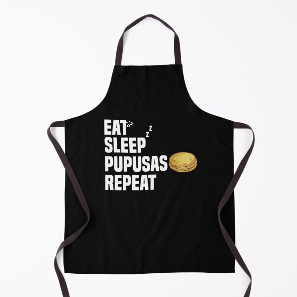 Item preview, Eat Sleep Pupusas Repeat Pupusas Lover Pupusas Maker designed and sold by Nessshirts.