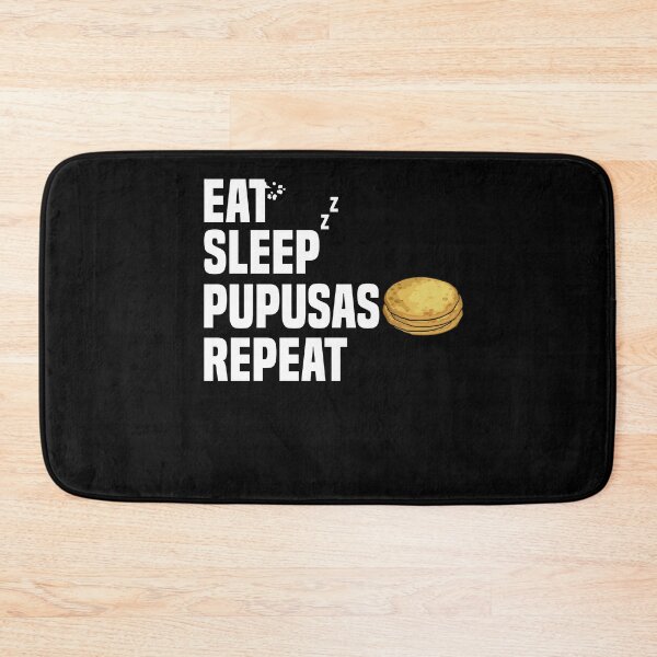 Item preview, Eat Sleep Pupusas Repeat Pupusas Lover Pupusas Maker designed and sold by Nessshirts.