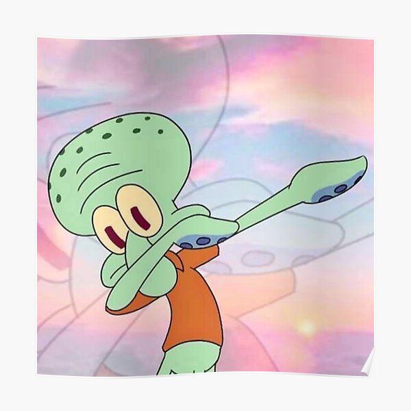 Funny Squidward Dabbing Spongebob Squarepants Meme Poster By Estella47138 Redbubble