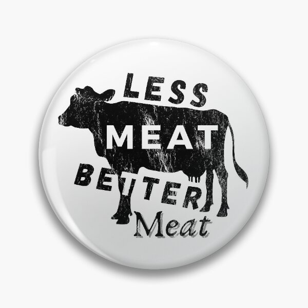 Item preview, Less Meat Better Meat - Regenerative Agriculture - Save Our Soil designed and sold by WildBerryArt.