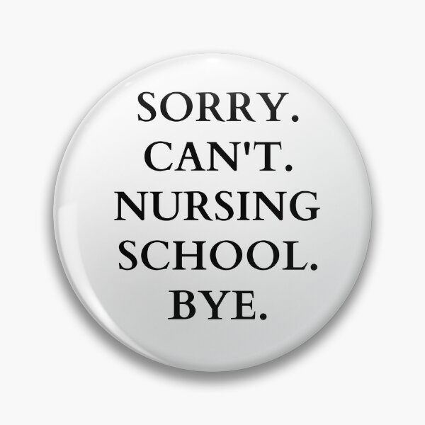 Item preview, sorry can't nursing school bye designed and sold by Yasdey Rojas.