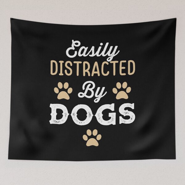 Item preview, Easily distracted by dogs designed and sold by rehatschek.