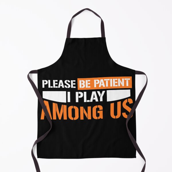 Item preview, please be patient i play among us designed and sold by LAST WEEK'S STOLEN AESTHETICS.