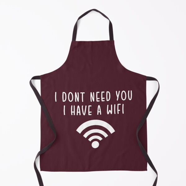 Item preview, I don't need you, I have a wifi | Funny Quote designed and sold by PabloPatterns.