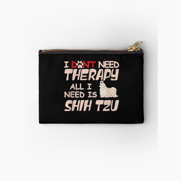 Item preview, I Don't Need Therapy All I Need Is Shih Tzu Dog Owner Lover  designed and sold by laurader.