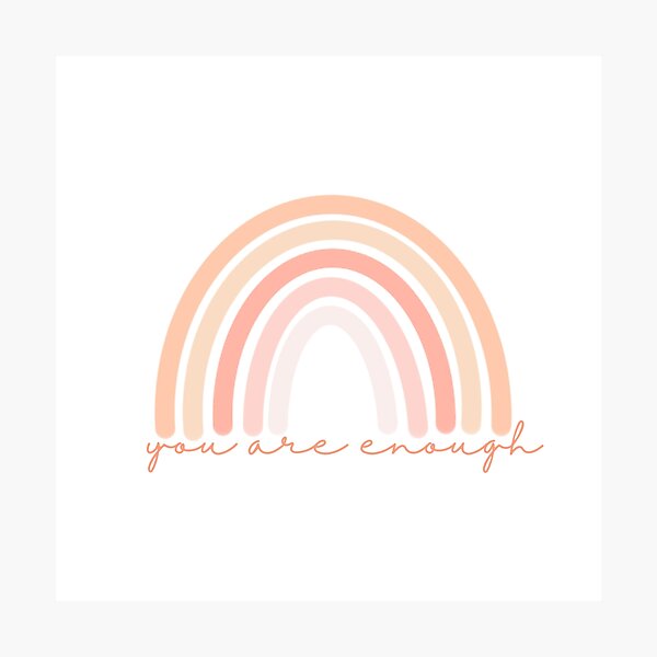 You Are Enough Photographic Print