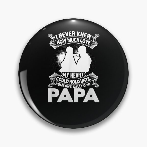 Item preview, I Never Knew How Much Love Until Someone Called Me Papa  designed and sold by laurader.