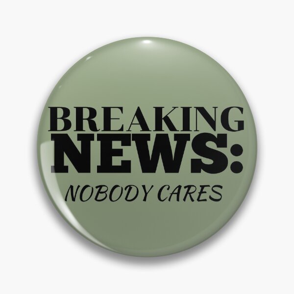 Item preview, Breaking News: Nobody Cares Shirts designed and sold by chanat3659.
