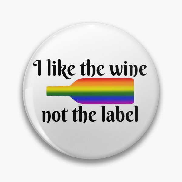 Item preview, Like the wine not the label, LGBTQ colors designed and sold by Smileycreation.