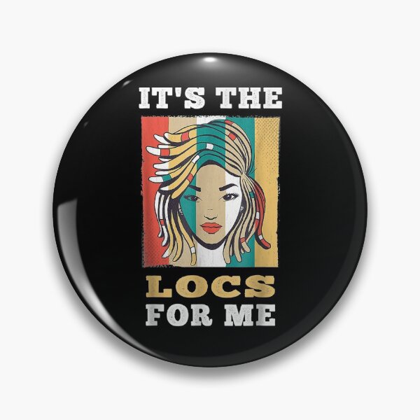 Item preview, Its The Locs For Me A Loc'd Up Dreadlocks Girl  designed and sold by laurader.