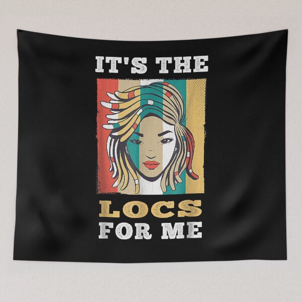 Item preview, Its The Locs For Me A Loc'd Up Dreadlocks Girl  designed and sold by laurader.