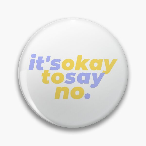 Item preview, It's okay to say no designed and sold by BethanieBright.