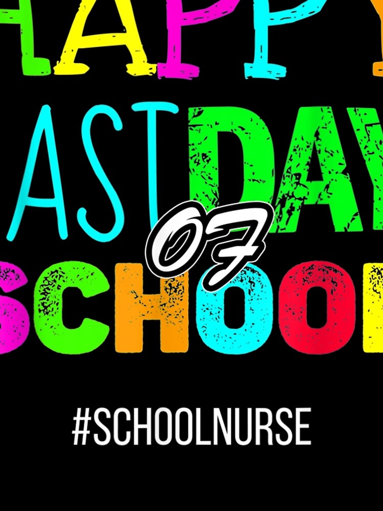 Discover Happy Last Day Of School Funny Appreciation School Nurse  Leggings