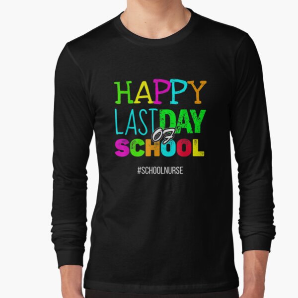 Funny Last Day Of School T-Shirts for Sale | Redbubble Funny Last Day Of School T-Shirts for Sale | Redbubble