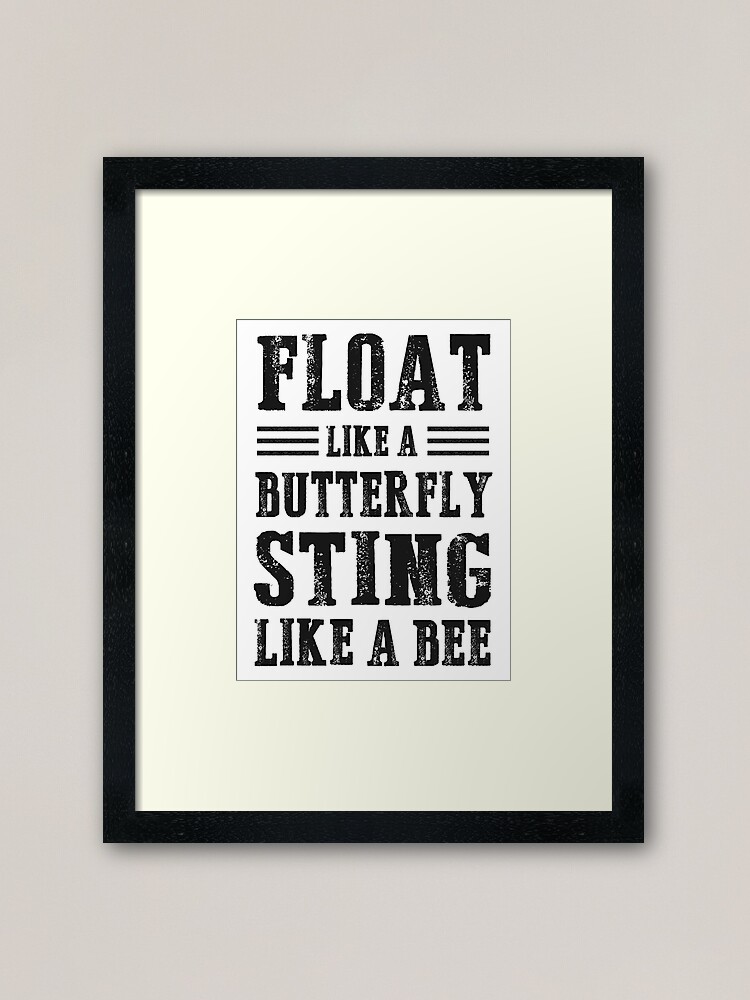 Float Like A Butterfly Sting Like A Bee Framed Art Print By Mimidezines Redbubble