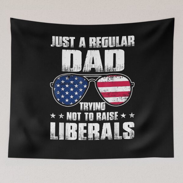 Item preview, Mens Just A Regular Dad Trying Not To Raise Liberals Father's Day  designed and sold by laurader.