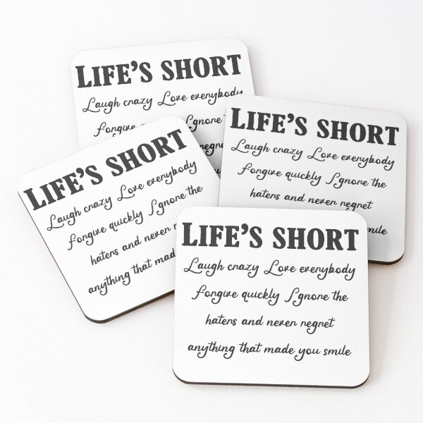 Item preview, Life’s short. Laugh crazy Love everybody Forgive quickly. designed and sold by GLORY-LIFE.