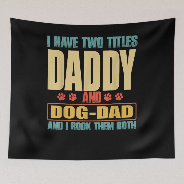 Item preview, Mens I Have Two Titles Daddy And Dog Dad Vinatge Fathers Day  designed and sold by laurader.
